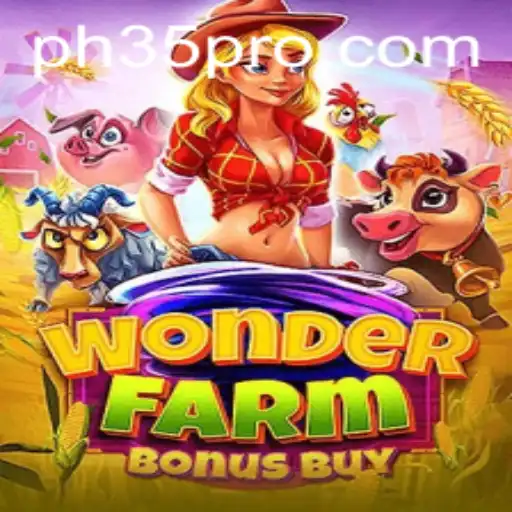 Exploring WonderFarmBonusBuy and the Excitement of PH 35