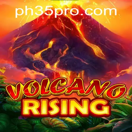 VolcanoRising: A Fiery Adventure in the World of PH 35